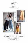 Chanterelle Pants and Shorts